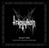 Triptykon - Shatter: Eparistera Daimones Accompanied